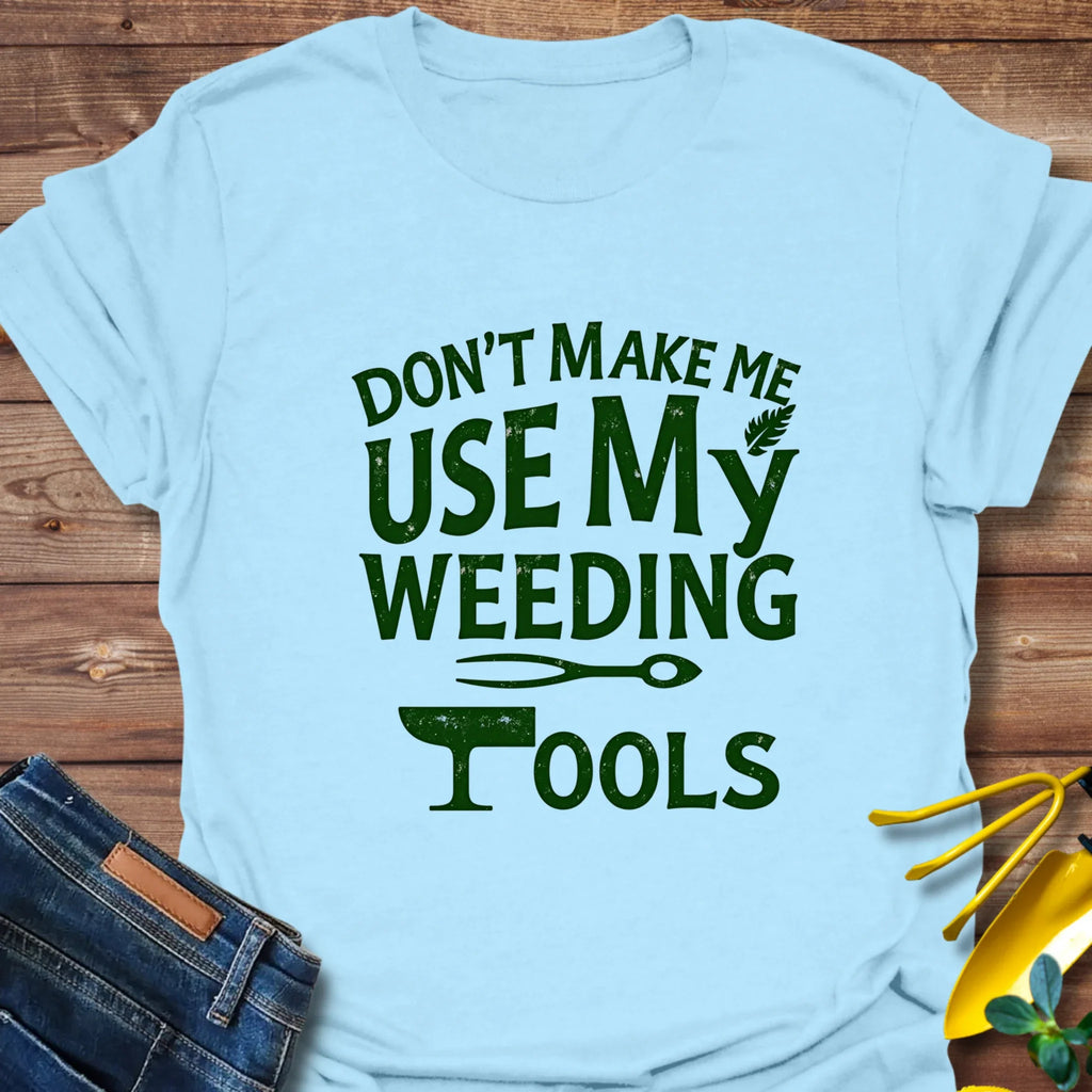 Weeding Humor T-Shirt product image 2