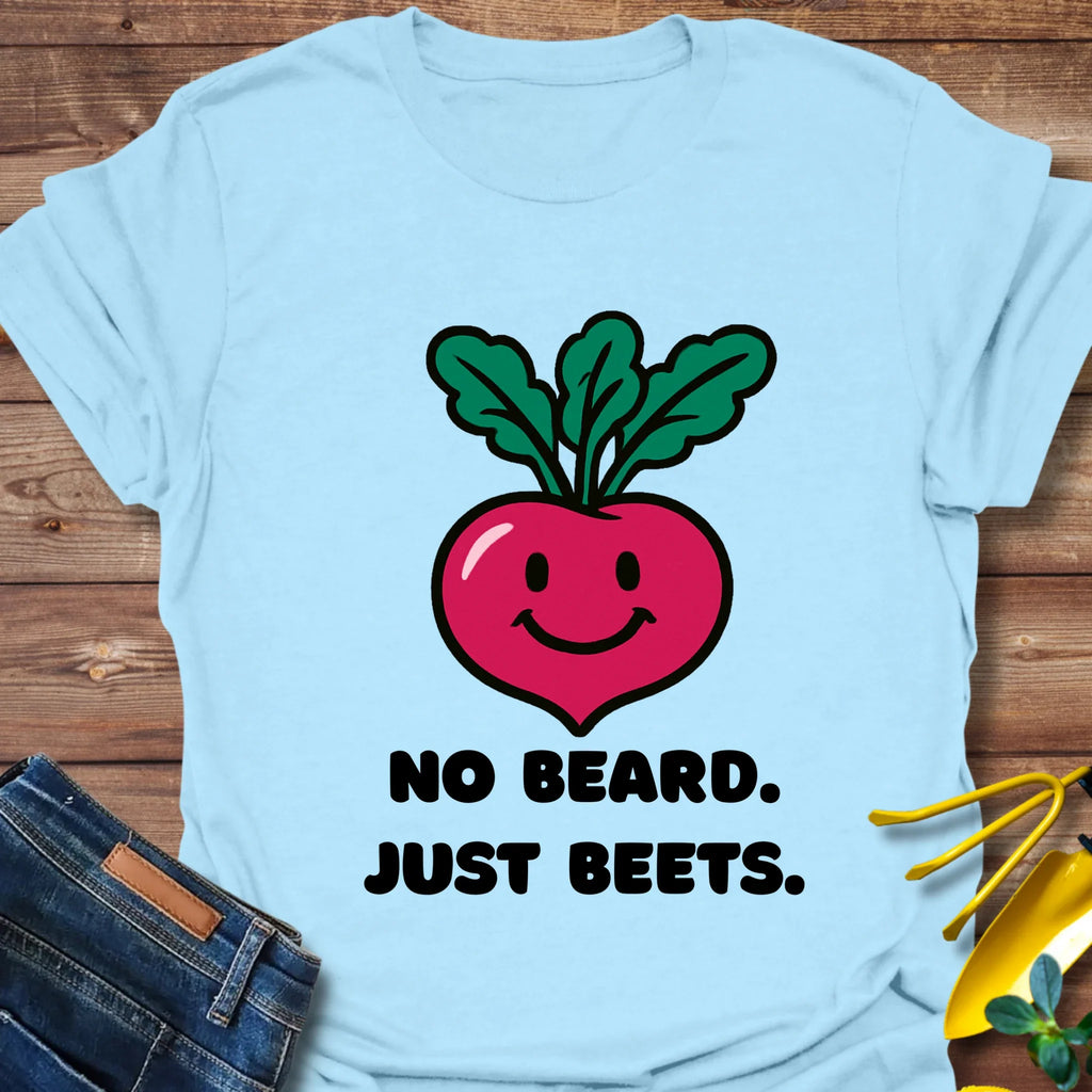 No Beard Just Beets T-Shirt product image 2