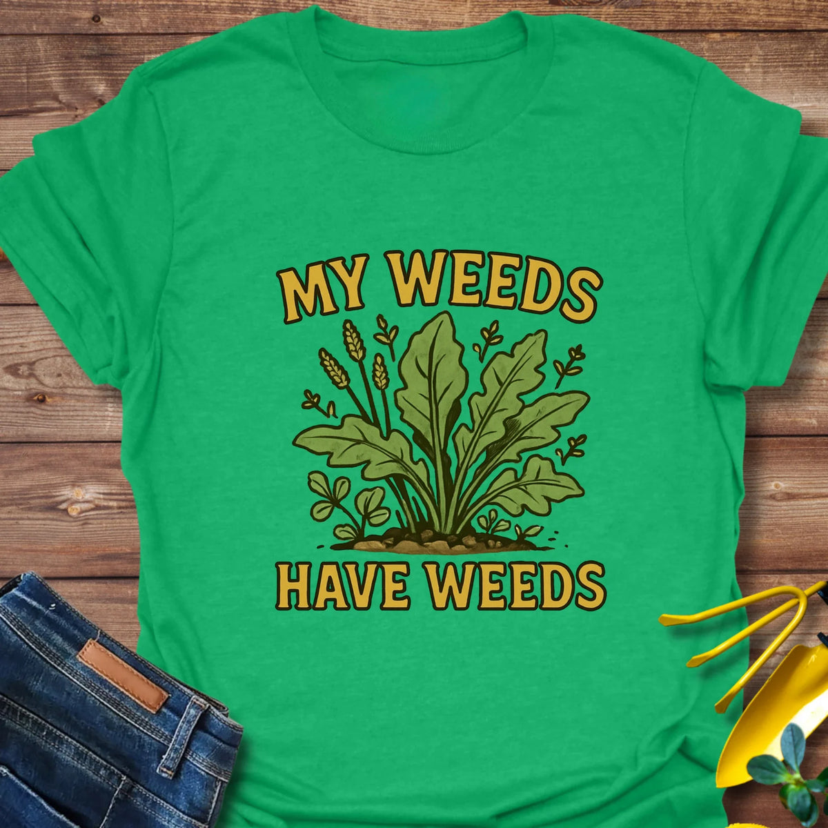 Weeds Have T-Shirt product image 4