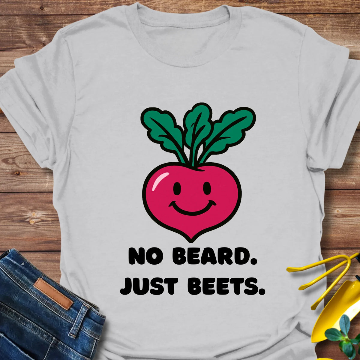 No Beard Just Beets T-Shirt product image 5