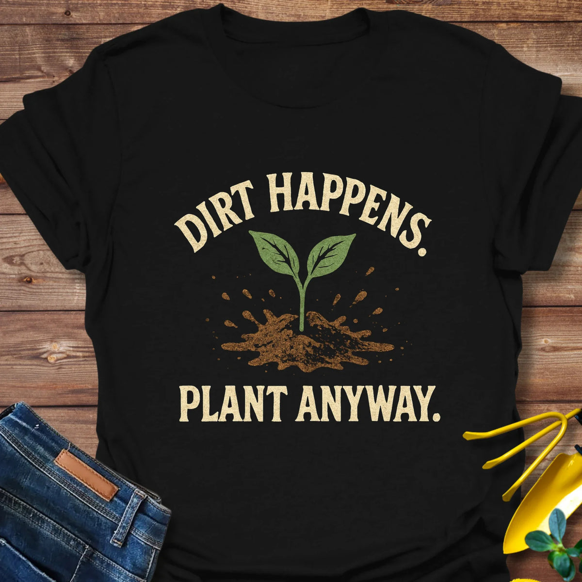 Dirt Happens T-Shirt product image 2