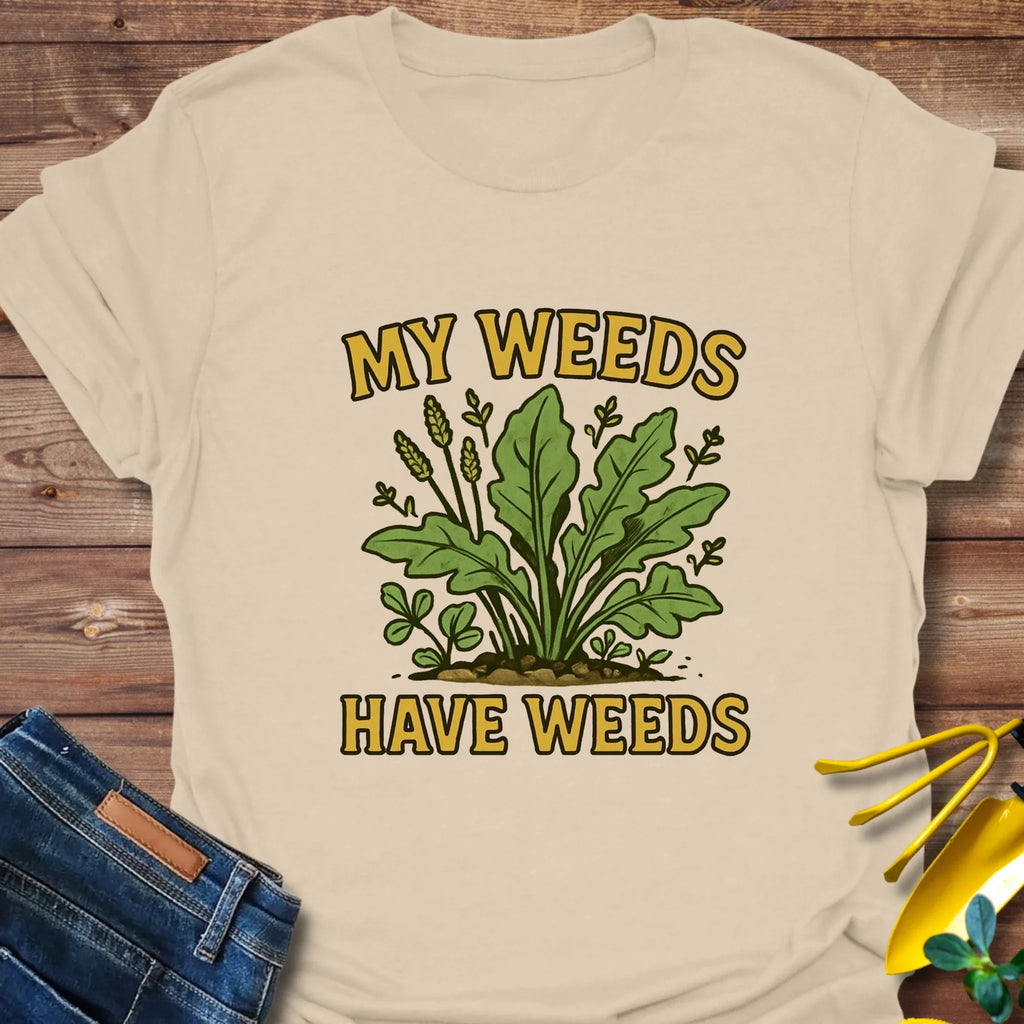 Weeds Have T-Shirt product image 6