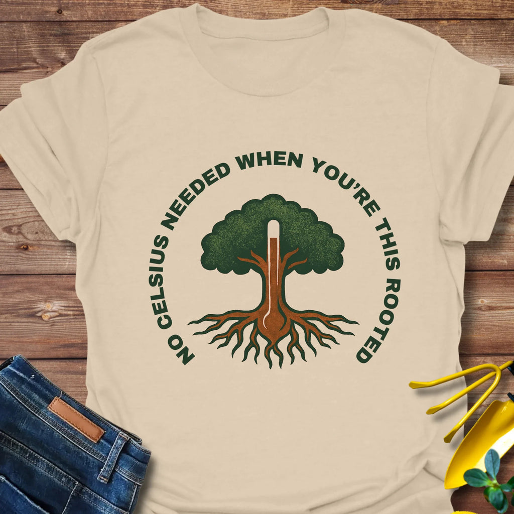 No Celsius Needed T-Shirt product image 6