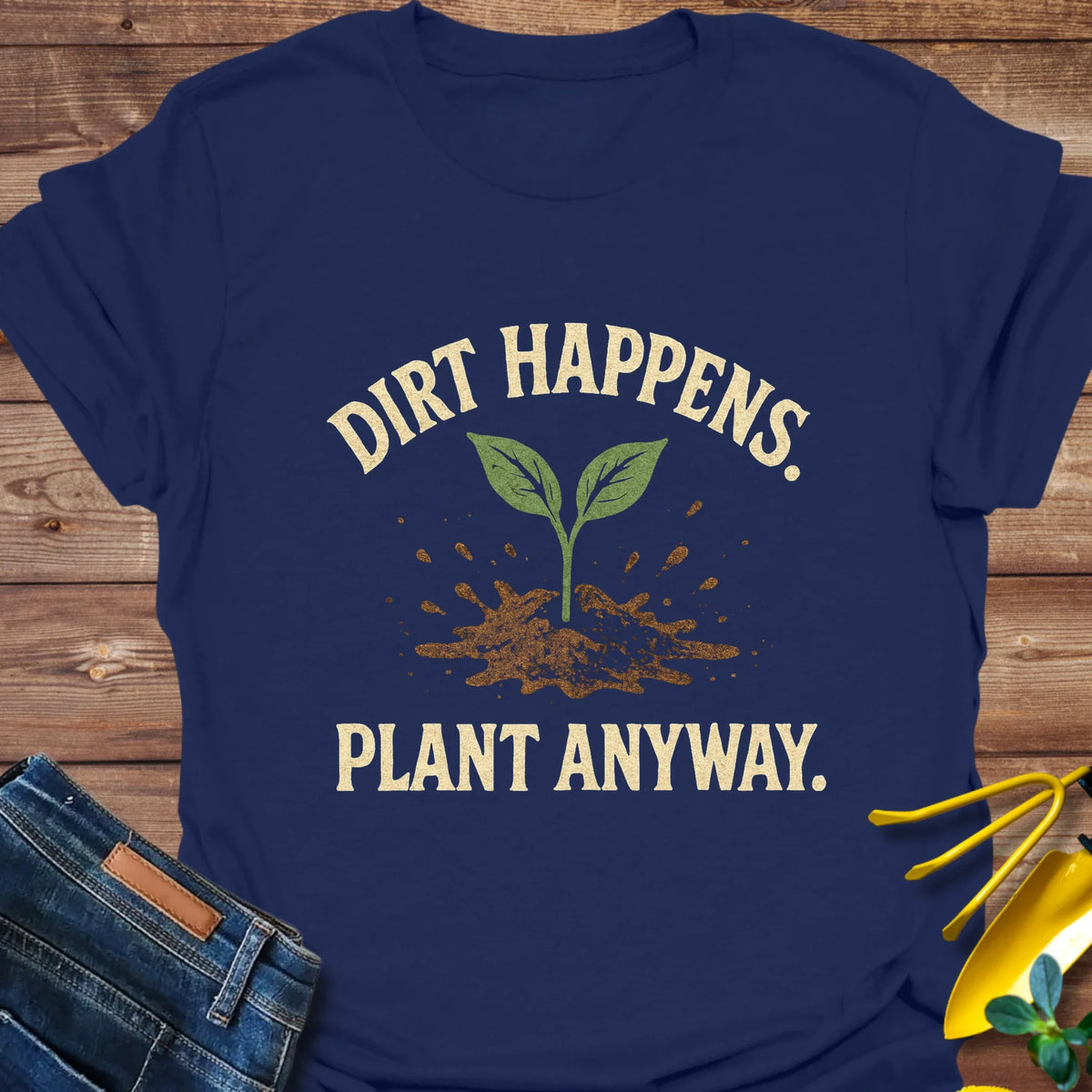 Dirt Happens T-Shirt product image 1