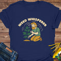 Weed Whisperer T-Shirt product image 1