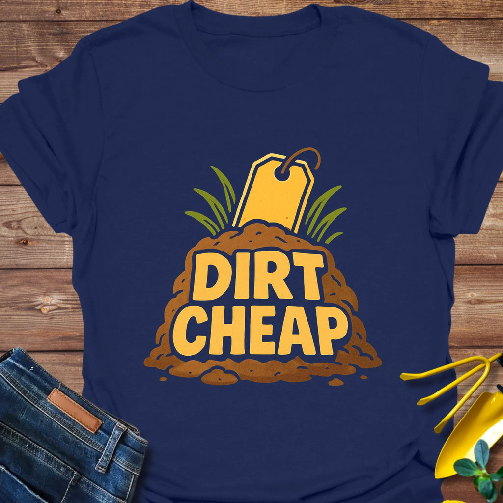 Dirt Cheap T-Shirt product image 1