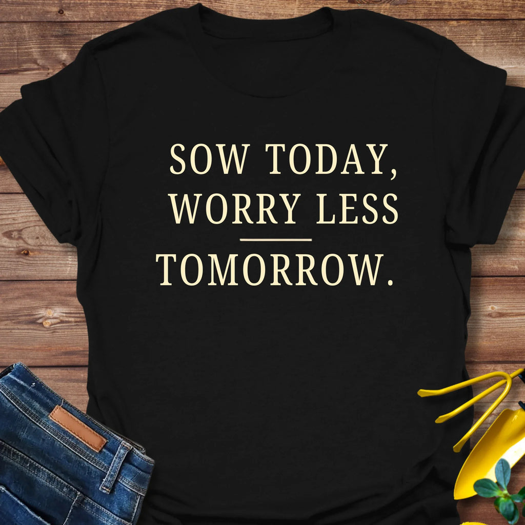Sow Today T-Shirt product image 1